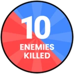10 Enemies Killed!