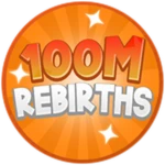 100M Rebirths
