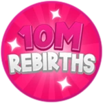 10M Rebirths