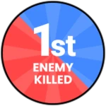 1st Enemy Killed!