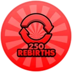 250 Rebirths