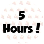 5 Hours!