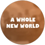 A Whole New World