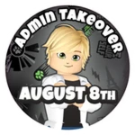 Admin Takeover August 8th