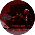 (An Improbability Has Occured)