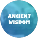Ancient Wisdom