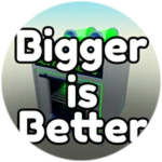 Bigger is Better