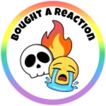 Bought a Reaction!