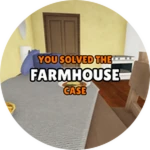 [CHAPTER 2] YOU SOLVED THE FARMHOUSE CASE