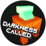 Darkness Called...