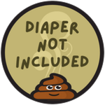 Diaper Not Included