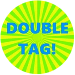 Double Tag!