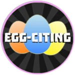 Egg-Citing
