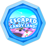 Escaped Candy Land!