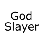 God Slayer