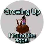 Growing Up: I found the Eggs!