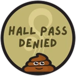 Hall Pass DENIED