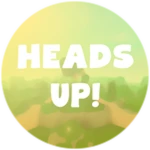 Heads Up!