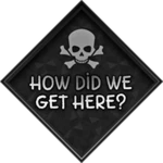 How Did We Get Here?