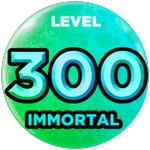 Level 300 - IMMORTAL