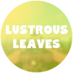 Lustrous Leaves