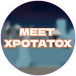Meet XPotatoX!
