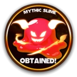 Mythic Slime Obtained