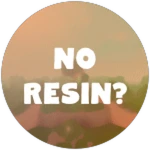 No Resin?