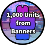 Obtain 1,000 Units from Banners!