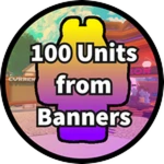 Obtain 100 Units from Banners!