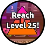 Reach Level 25!