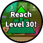 Reach Level 30!