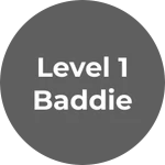 Reached Level 1 Baddie