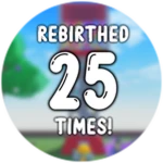 Rebirth 25 times!