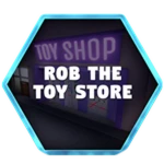 Rob The Toy Store