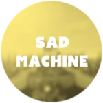 Sad Machine