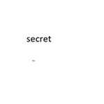 secret