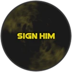 Sign Him