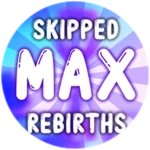 Skipped rebirths on max!