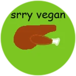 Sorry If You're Vegan