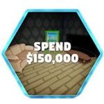 Spend 150,000 In Your Hideout!