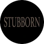 Stubborn