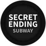 Subway Secret Ending