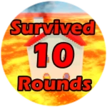 Survived 10 Rounds!