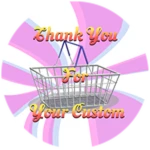 Thank You for your Custom