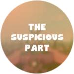 The Suspicious Part