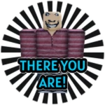 There you are!