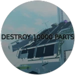 You destroyed 10000 Parts