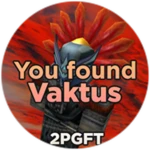 You found Vaktus!