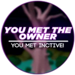 You met the Owner!